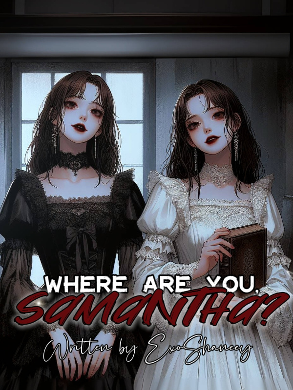 Where Are You, Samantha? [MOVED]