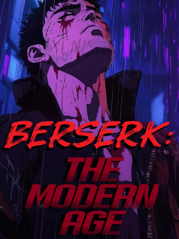 Berserk: The Modern Age