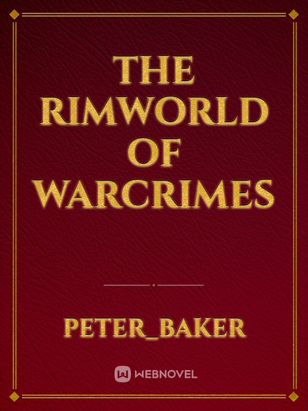The RimWorld of Warcrimes Book