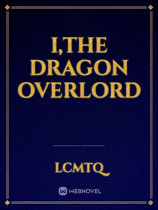 I,the dragon overlord