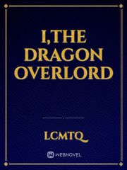 I,the dragon overlord Book