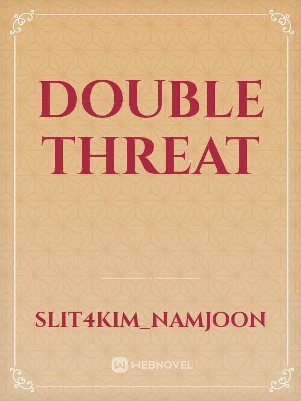 double threat