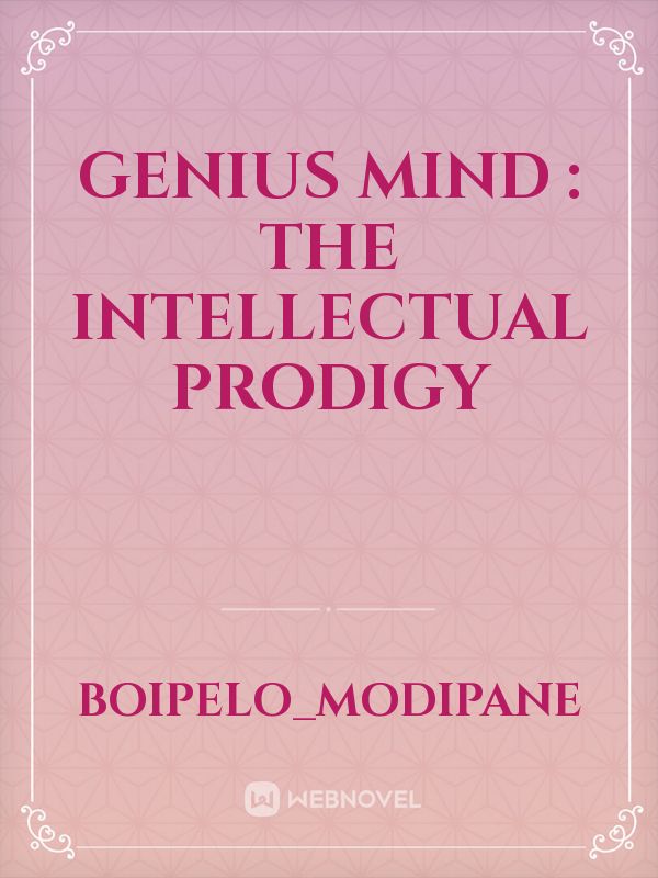 Genius Mind : The Intellectual Prodigy Book