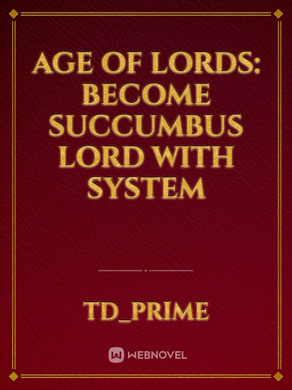 Age Of Lords: Become Succumbus lord with System Book