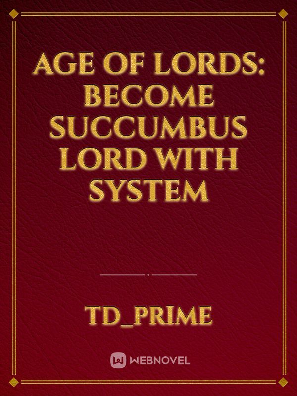 Age Of Lords: Become Succumbus lord with System