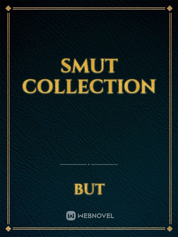 smut collection