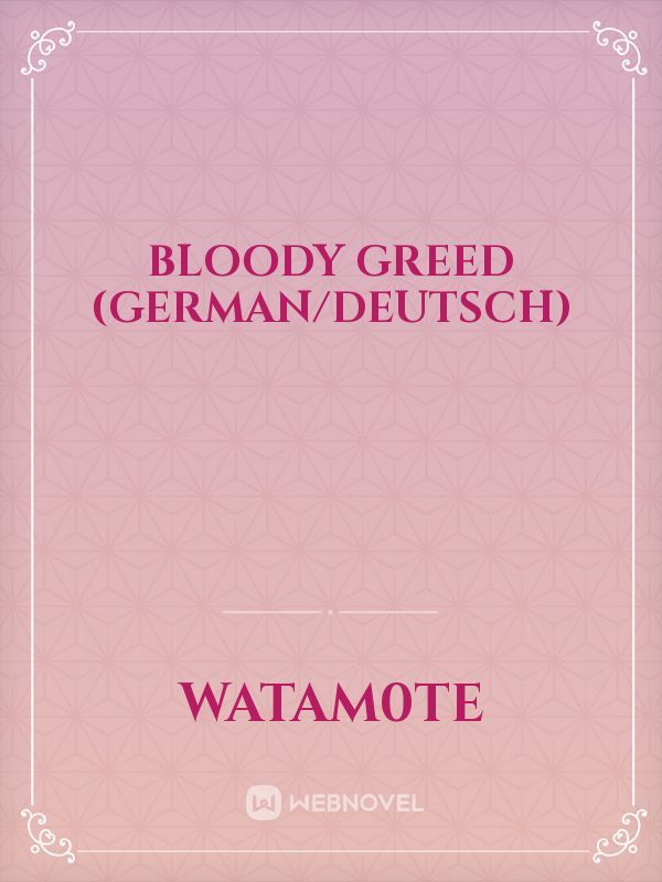 Bloody Greed (german/deutsch)