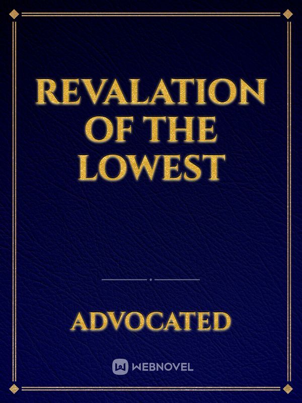 Revalation of the Lowest