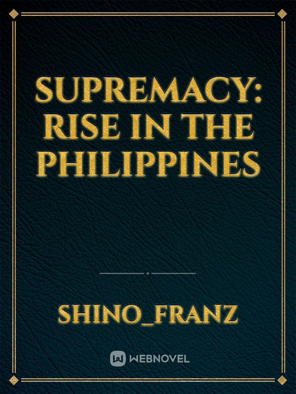 Supremacy: Rise in the Philippines
