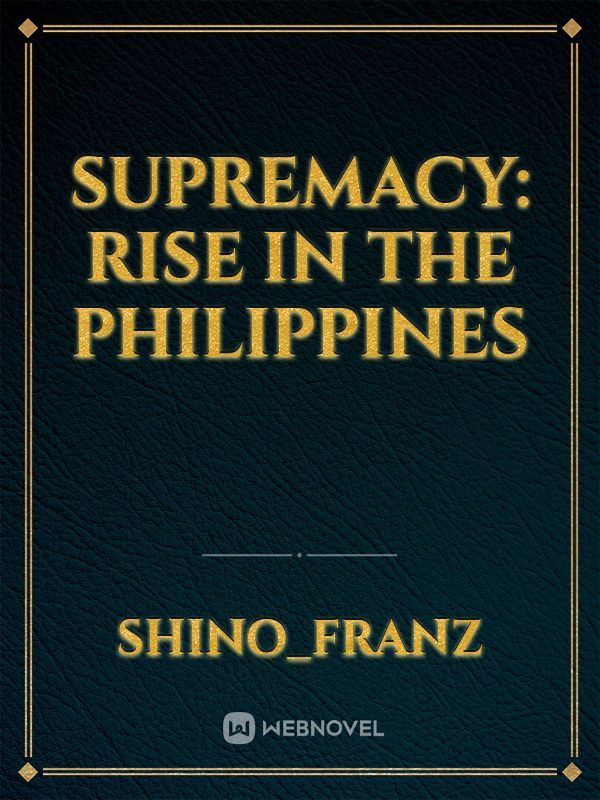 Supremacy: Rise in the Philippines