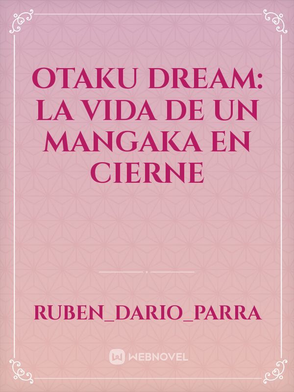 Otaku dream: La vida de un mangaka en cierne