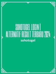 SOHOTOGEL LOGIN | ALTERNATIF RESULT TERBARU 2024 Book