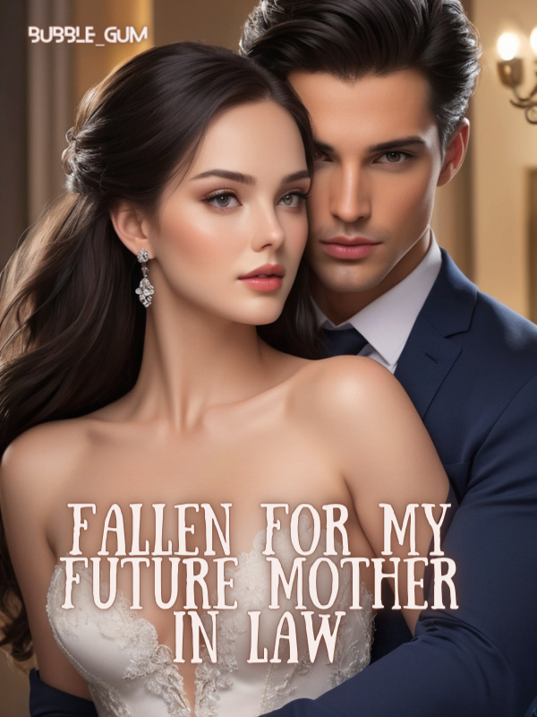 Fallen For My Future Mother In Law Book