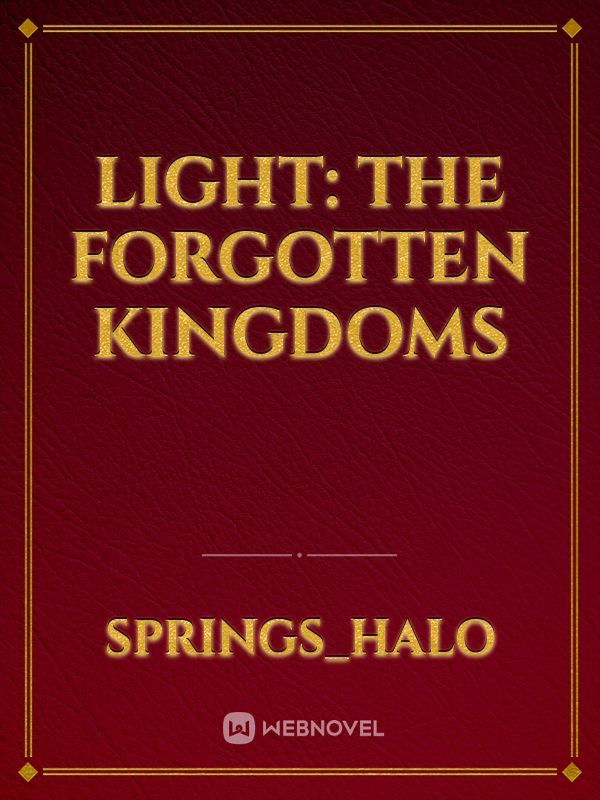 Light: The Forgotten Kingdoms