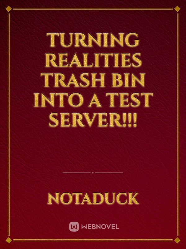 Turning Realities Trash Bin Into A Test Server!!!