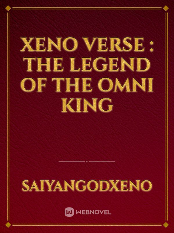 Xeno Verse : The Legend Of The Omni King Book