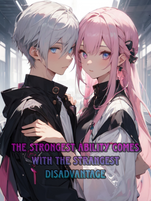 The Strongest Ability Comes With The Strangest Disadvantage / 俺 が 女 ？ Book