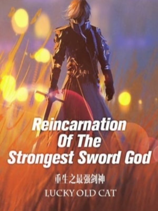 REINCARNATION OF THE STRONGEST SWORD