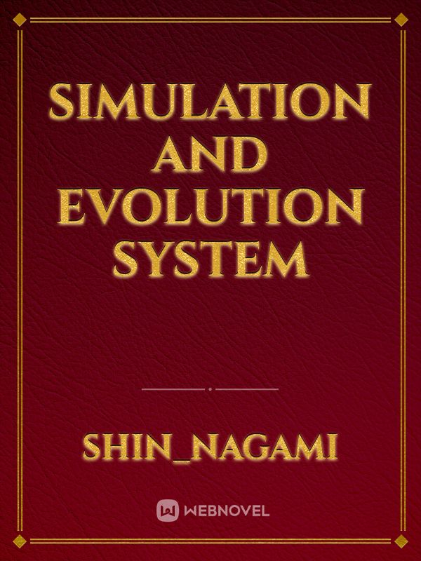 Simulation and Evolution System