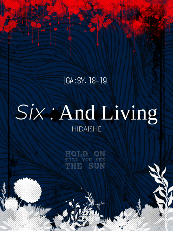 SIX : AND LIVING