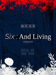 SIX : AND LIVING Book