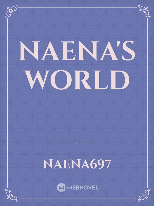 Naena's world