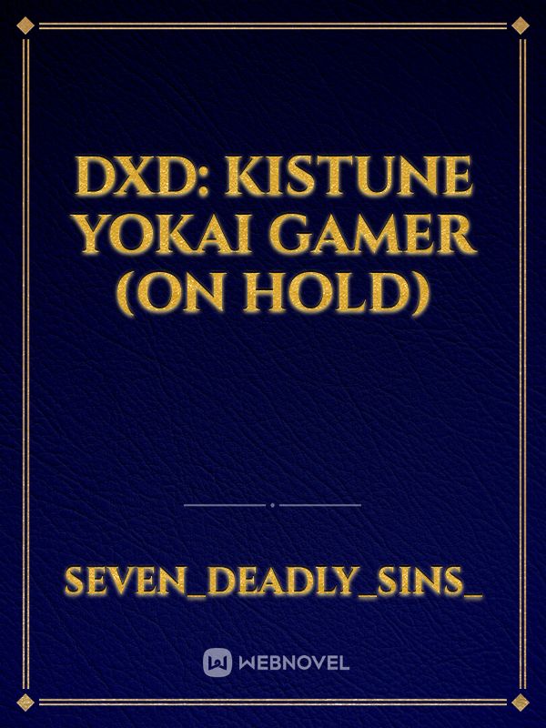 DxD: Kistune Yokai Gamer (On Hold)