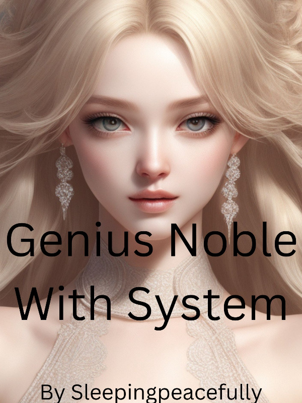 Genius Noble With System