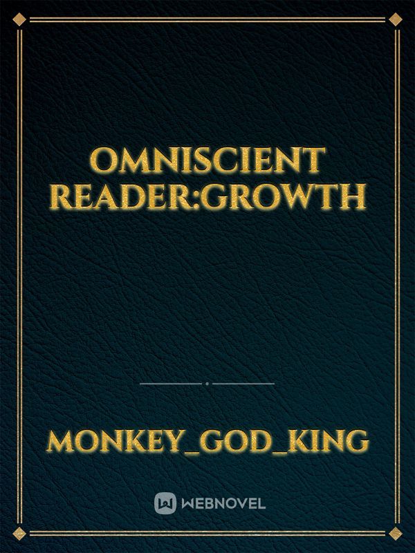 Omniscient reader:Growth