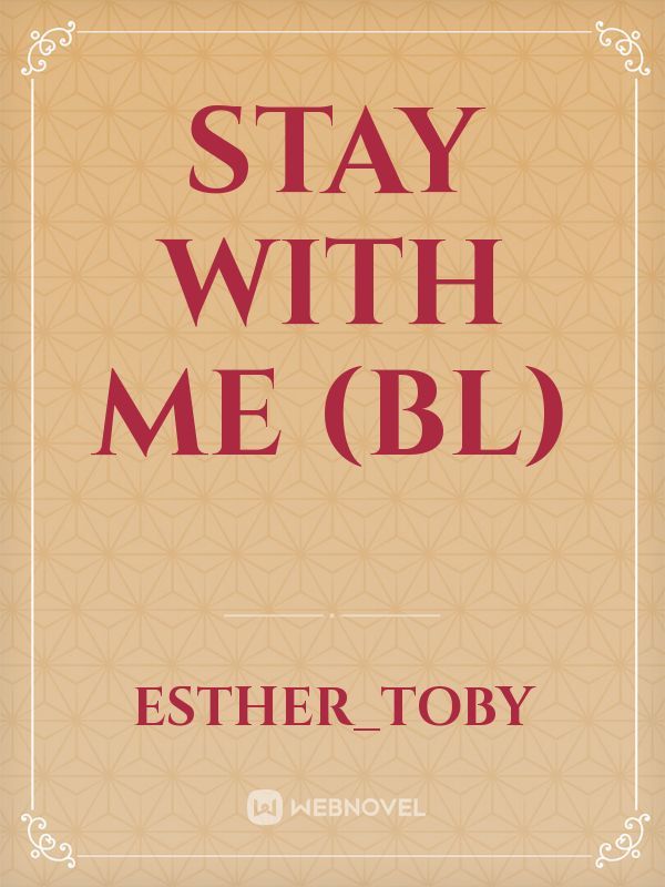Stay with me (bl)