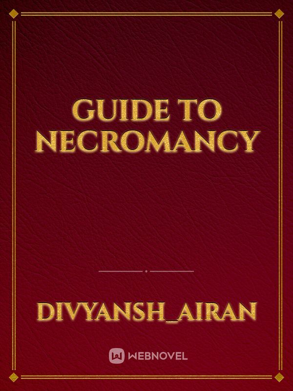 Guide To Necromancy
