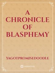 A Chronicle of Blasphemy Book