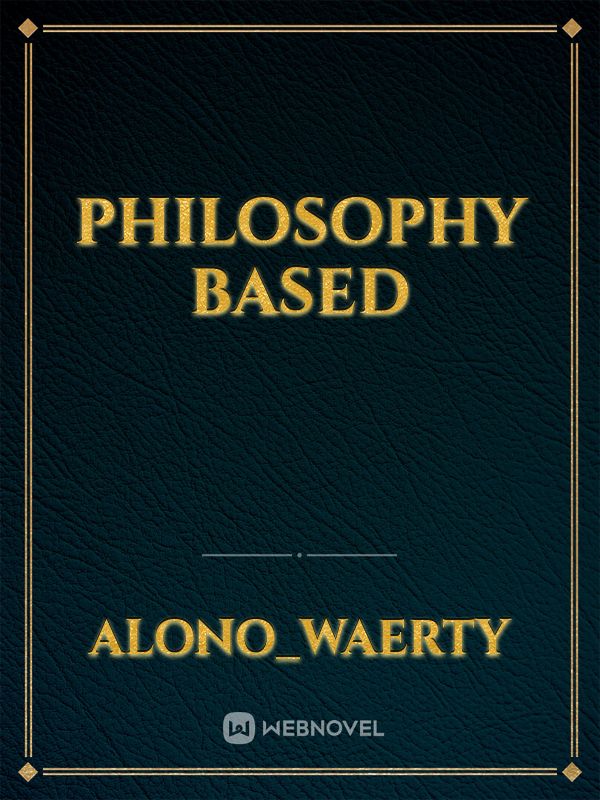 Philosophy Based