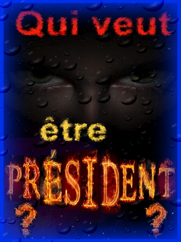 Qui veut être président ?