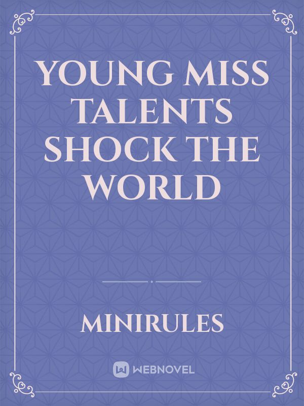 young miss talents shock the world