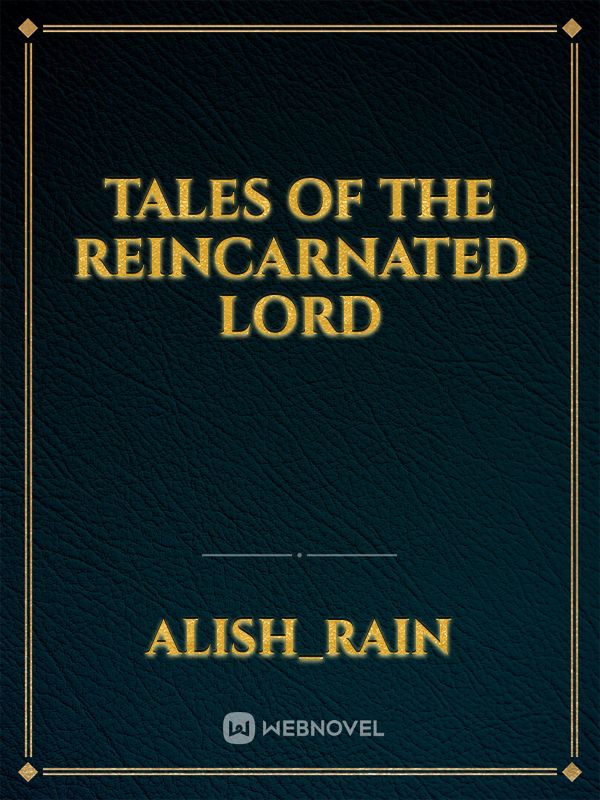 Tales of the Reincarnated Lord