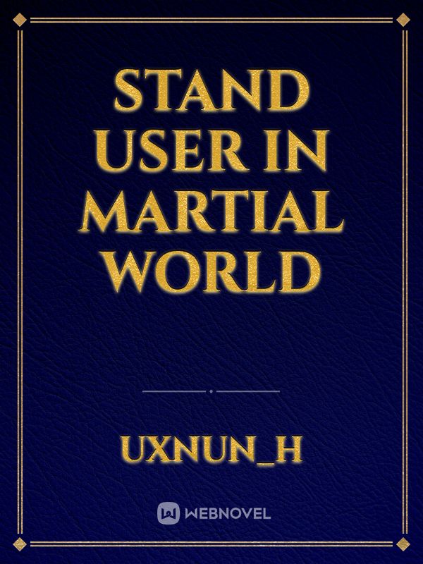 stand user in martial world Book