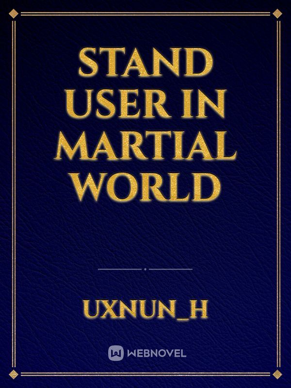 stand user in martial world