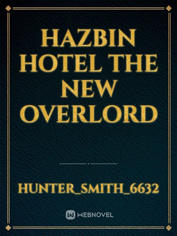hazbin hotel the new overlord