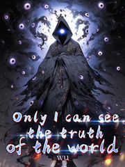 Only I can see the truth of the world Book