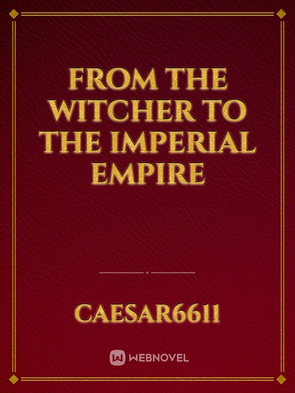 From the Witcher to the Imperial Empire Book