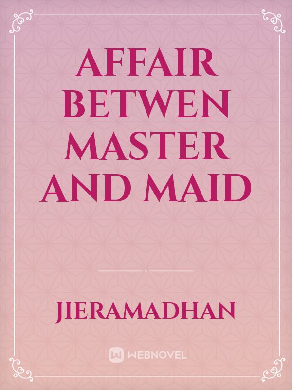 Affair Betwen Master and Maid Book