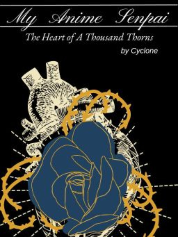 My Anime Senpai: The Heart of A Thousand Thorns