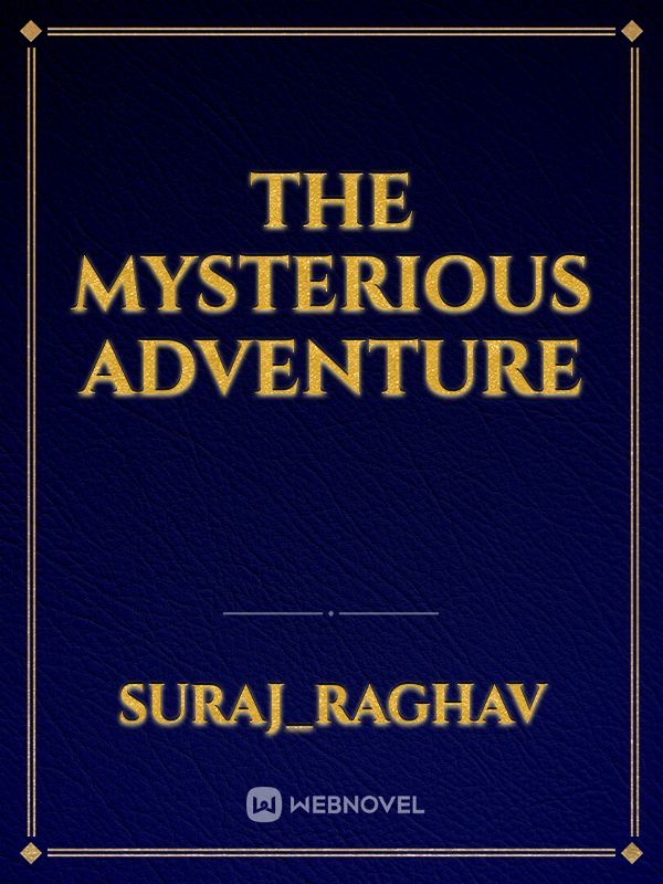 THE MYSTERIOUS ADVENTURE Book