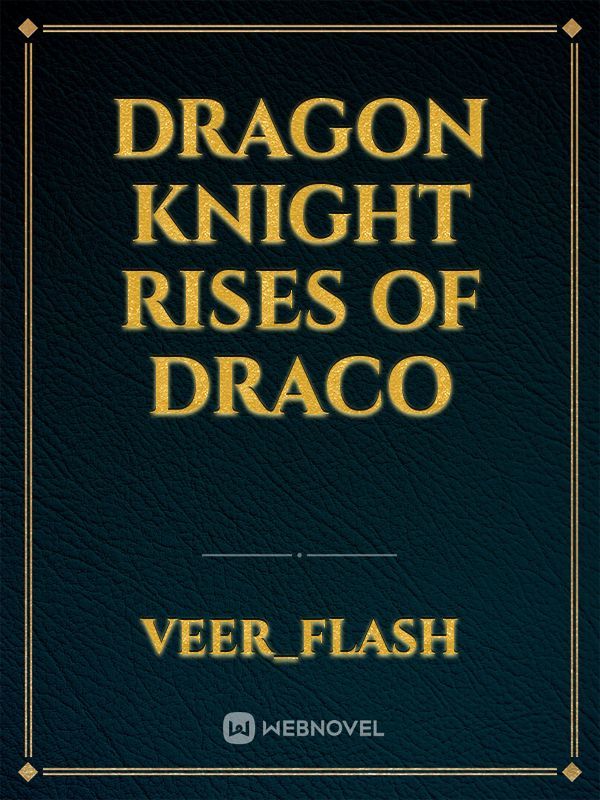 Dragon Knight Rises Of Draco