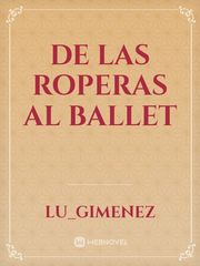 De Las Roperas Al Ballet Book