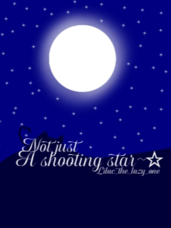 Not just a shooting star~