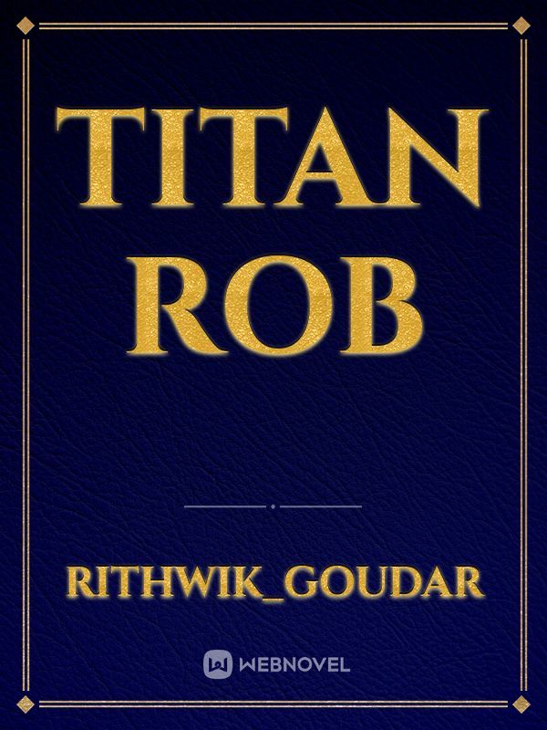 TITAN Rob
