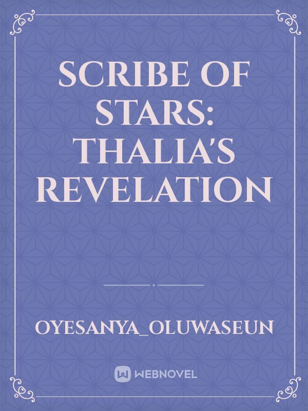 Scribe of stars: Thalia's revelation