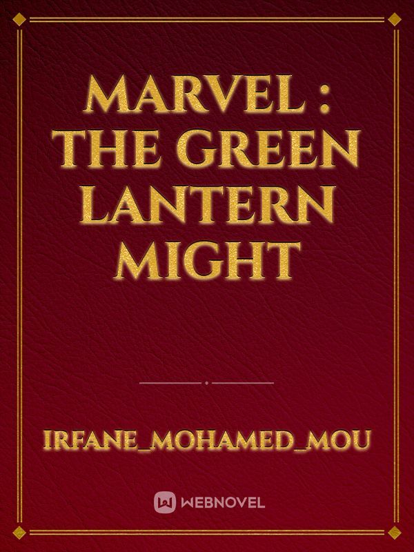 Marvel : The Green Lantern Might